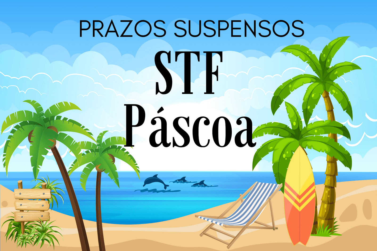 Prazos suspensos no STF em razão da Semana Santa